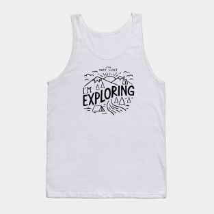 Im not Lost Im Exploring Tank Top